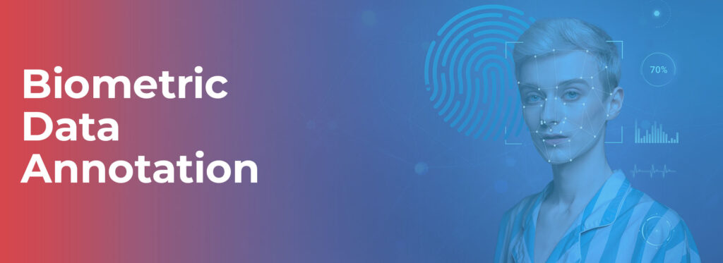 Biometric Data Annotation